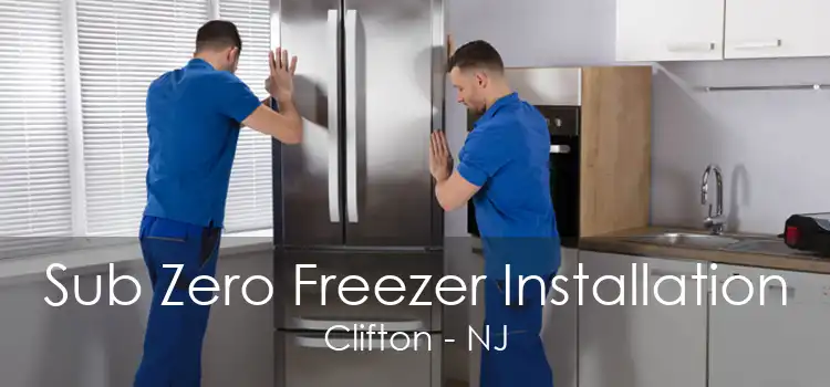 Sub Zero Freezer Installation Clifton - NJ