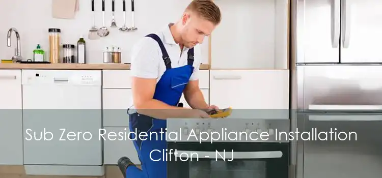 Sub Zero Residential Appliance Installation Clifton - NJ