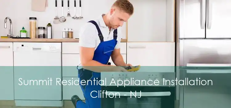 Summit Residential Appliance Installation Clifton - NJ