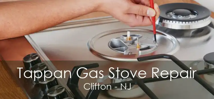 Tappan Gas Stove Repair Clifton - NJ