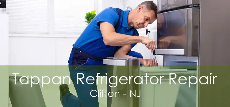 Tappan Refrigerator Repair Clifton - NJ