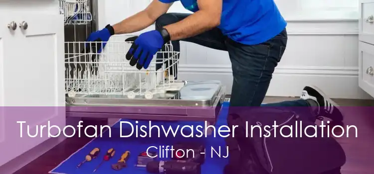 Turbofan Dishwasher Installation Clifton - NJ