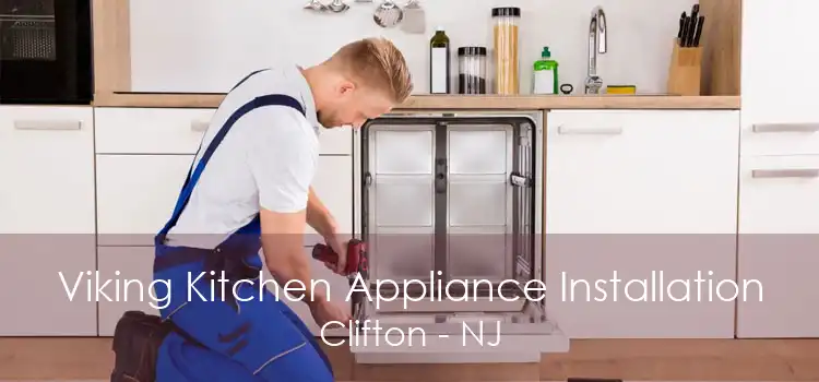Viking Kitchen Appliance Installation Clifton - NJ