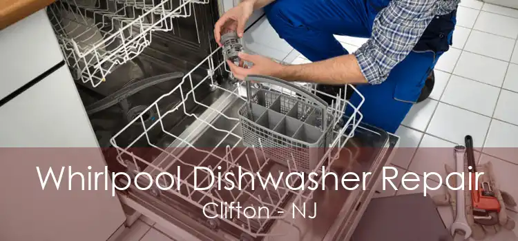 Whirlpool Dishwasher Repair Clifton - NJ