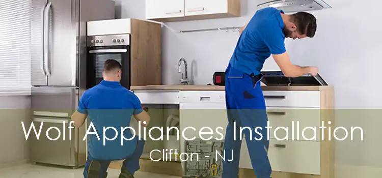 Wolf Appliances Installation Clifton - NJ