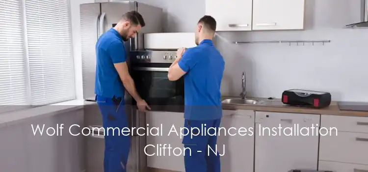 Wolf Commercial Appliances Installation Clifton - NJ