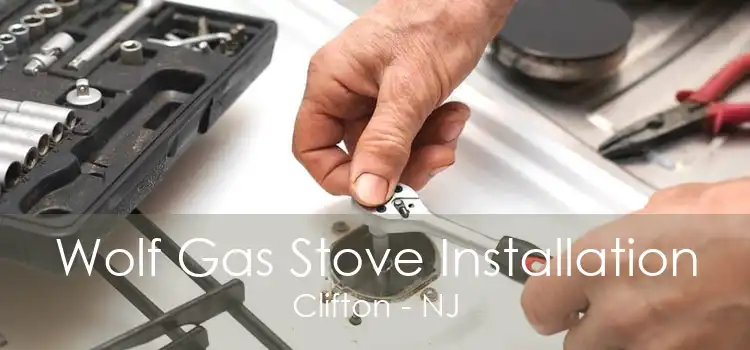 Wolf Gas Stove Installation Clifton - NJ
