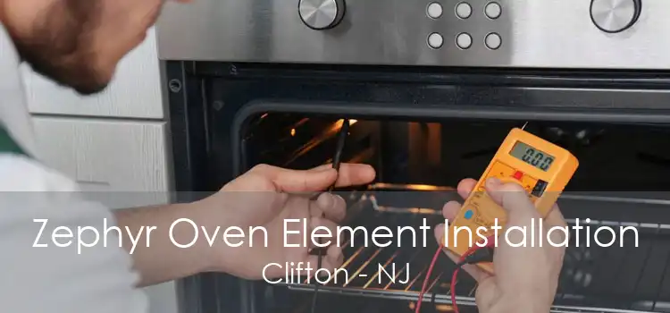 Zephyr Oven Element Installation Clifton - NJ