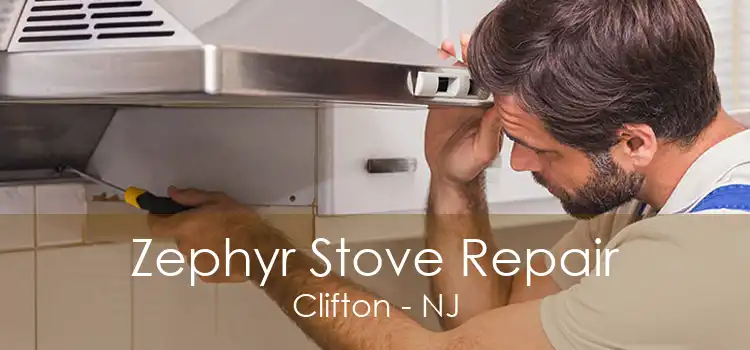 Zephyr Stove Repair Clifton - NJ